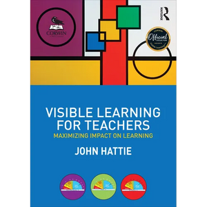 Visible Learning for Teachers: Maximizing Impact on Learning - Paperback