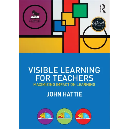 Visible Learning for Teachers: Maximizing Impact on Learning - Paperback