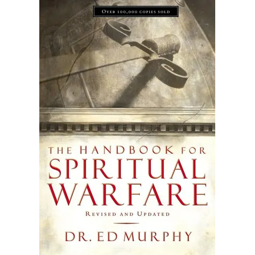 The Handbook for Spiritual Warfare: Revised and Updated - Paperback