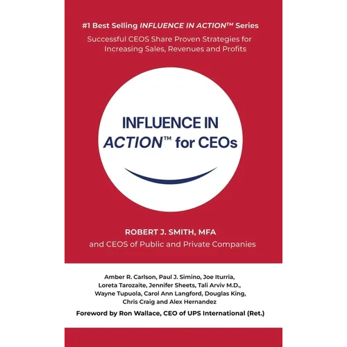 INFLUENCE IN ACTION(TM) for CEOs - Hardcover