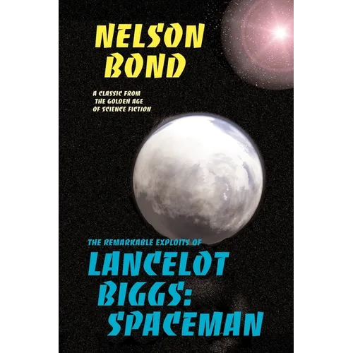Lancelot Biggs: Spaceman: The Remarkable Exploits of - Paperback