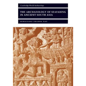 The Archaeology of Seafaring in Ancient South Asia - Paperback
