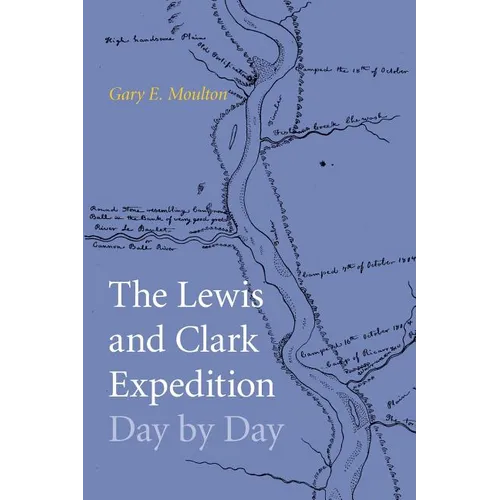 The Lewis and Clark Expedition Day by Day - Paperback