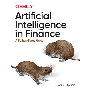 Artificial Intelligence in Finance: A Python-Based Guide - Paperback