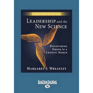 Leadership and the New Science: Discovering Order in a Chaotic World (Large Print 16pt) - Paperback