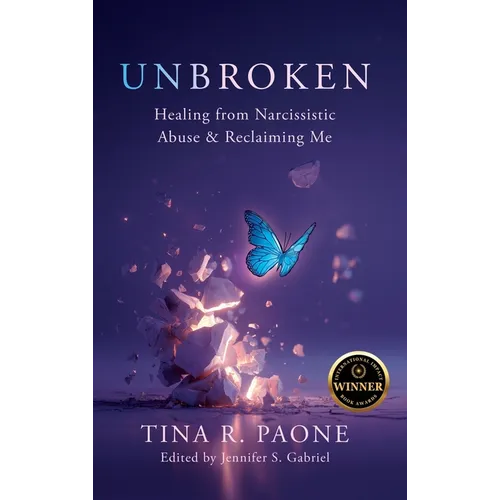 Unbroken: Healing from Narcissistic Abuse and Reclaiming Me - Hardcover