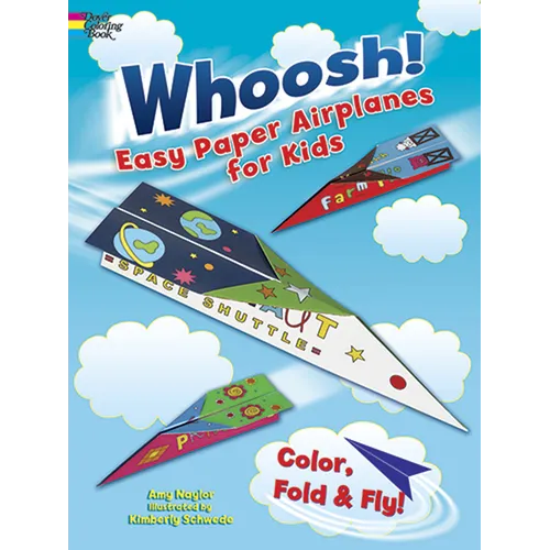 Whoosh! Easy Paper Airplanes for Kids: Color, Fold and Fly! - Paperback