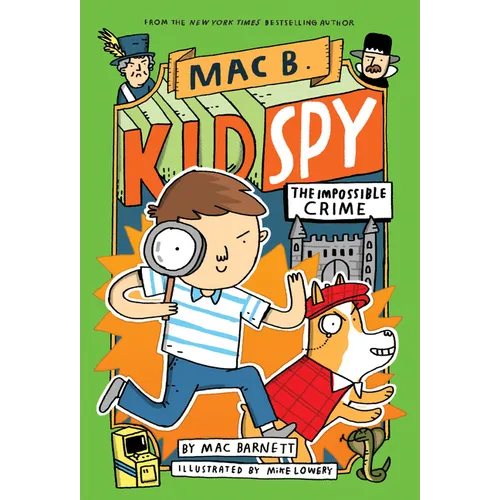 The Impossible Crime (Mac B., Kid Spy #2) - Hardcover