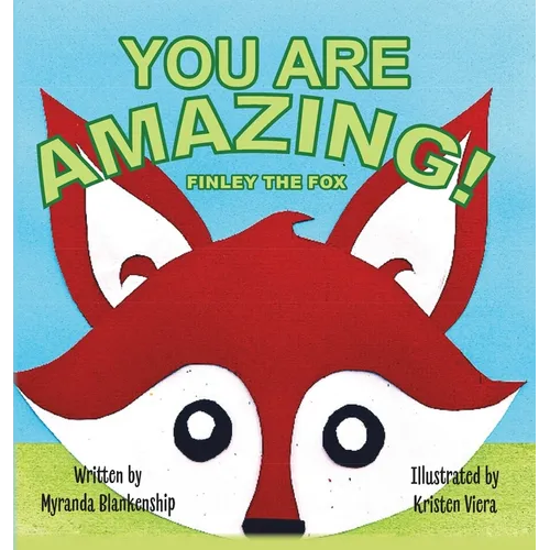 You Are Amazing!: Finley the Fox - Hardcover