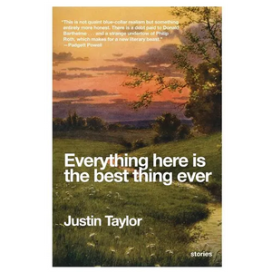 Everything Here Is the Best Thing Ever: Stories - Paperback
