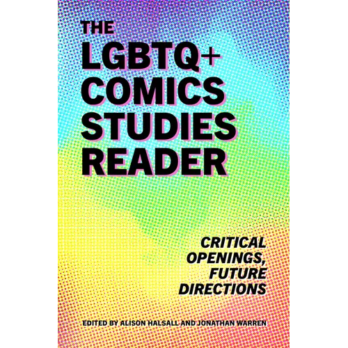 LGBTQ] Comics Studies Reader: Critical Openings, Future Directions - Paperback