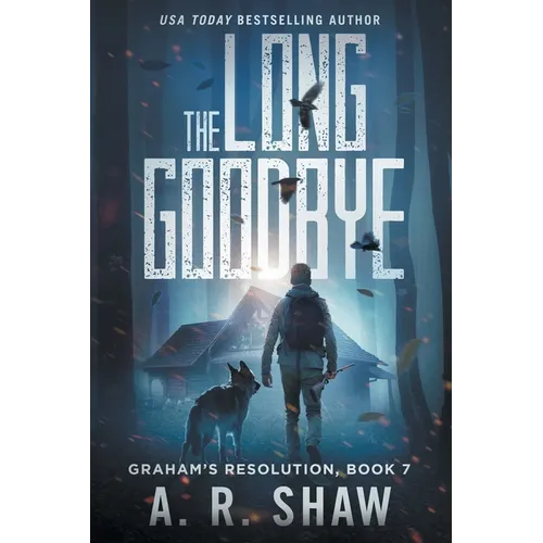The Long Goodbye: A Post-Apocalyptic Thriller - Paperback