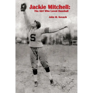 Jackie Mitchell: The Girl Who Loved Baseball - Paperback
