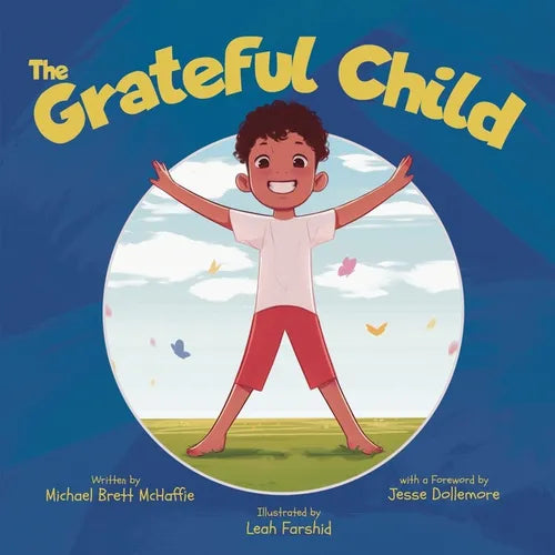 The Grateful Child: A celebration of our shared gifts - Paperback