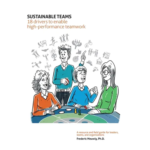 Sustainable Teams: 18 drivers to enable high-performance teamwork - Paperback