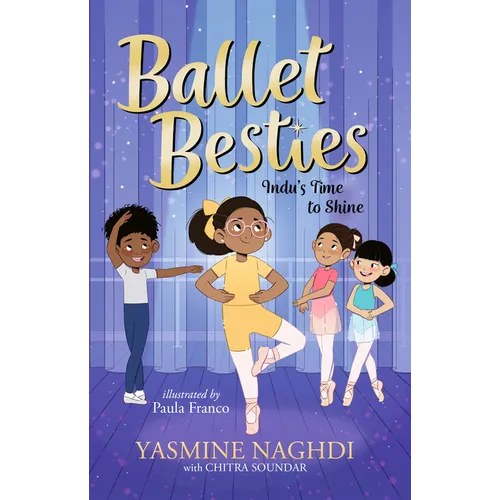 Ballet Besties: Indu's Time to Shine - Hardcover