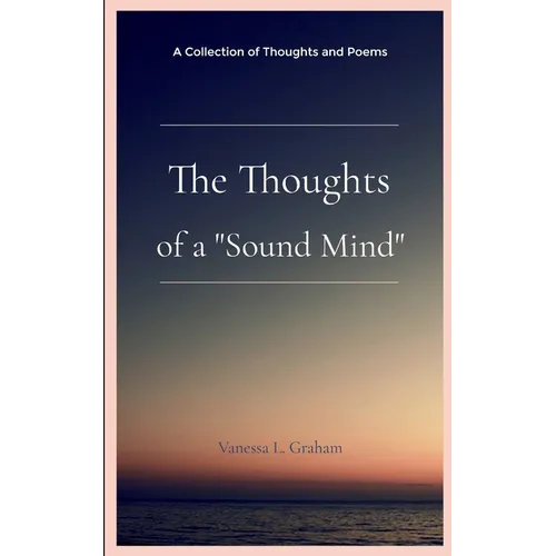 The Thoughts of a "Sound Mind" - Paperback
