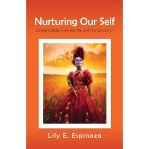 Nurturing Our Self: During college, everyday life, and the job search - Paperback