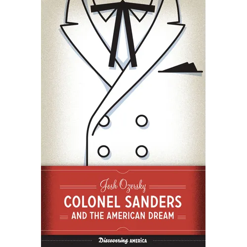 Colonel Sanders and the American Dream - Paperback