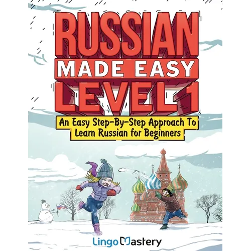 Russian Made Easy Level 1: An Easy Step-By-Step Approach To Learn Russian for Beginners (Textbook + Workbook Included) - Paperback