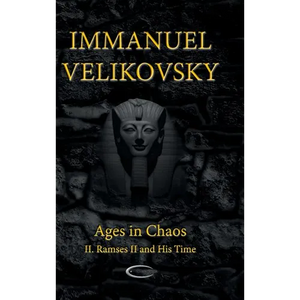 Ages in Chaos II: Ramses II and His Time - Hardcover