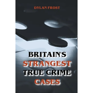 Britain's Strangest True Crime Cases - Paperback