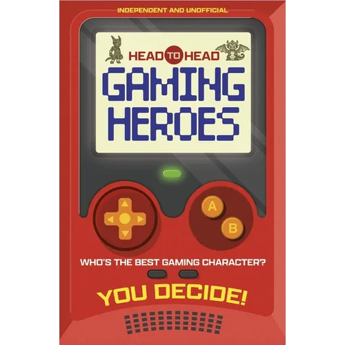 Head to Head: Gaming Heroes: Who's the Best Gaming Character? - Paperback