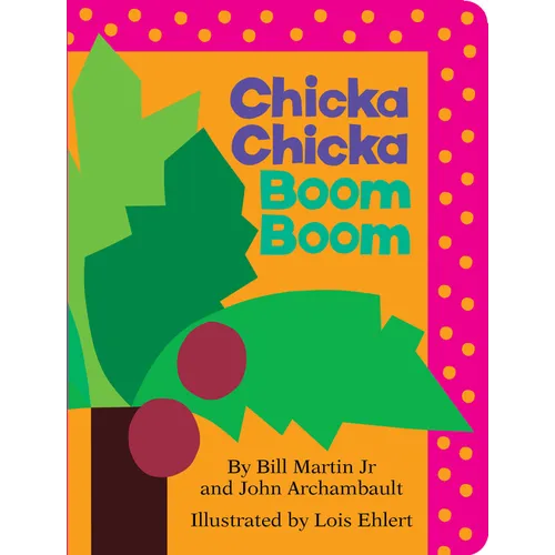 Chicka Chicka Boom Boom - Board Book