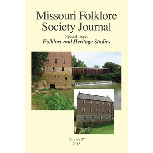 Missouri Folklore Society Journal,: Special Issue: Folklore and Heritage Studies - Paperback