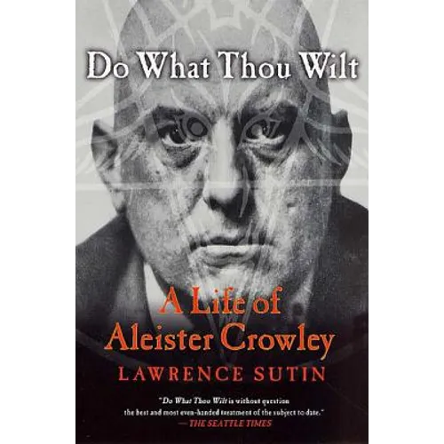 Do What Thou Wilt: A Life of Aleister Crowley - Paperback