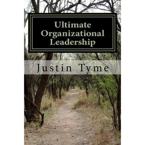 Ultimate Organizational Leadership: 225 Tips from Socrates, Plato, Aristotle, and Alexander the Great - Paperback