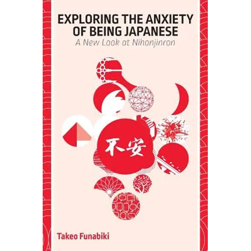 Exploring the Anxiety of Being Japanese - Paperback