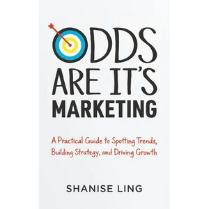Odds Are It's Marketing: A Practical Guide to Spotting Trends, Building Strategy, and Driving Growth - Paperback