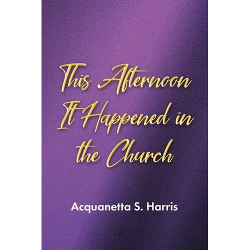 This Afternoon It Happened in the Church - Paperback