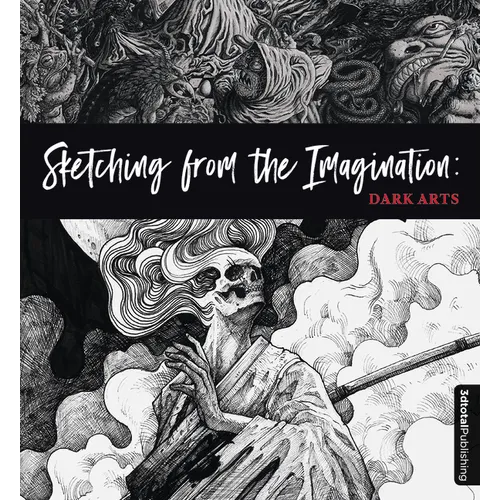 Sketching from the Imagination: Dark Arts - Paperback
