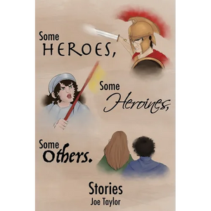 Some Heroes, Some Heroines, Some Others. - Paperback