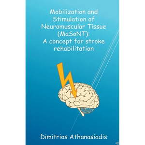 Mobilization and Stimulation of Neuromuscular Tissue (MaSoNT) - Paperback