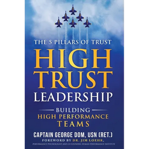 High Trust Leadership: Building High Performance Teams - Paperback