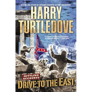 Drive to the East (Settling Accounts, Book Two) - Paperback