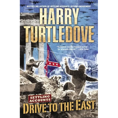 Drive to the East (Settling Accounts, Book Two) - Paperback