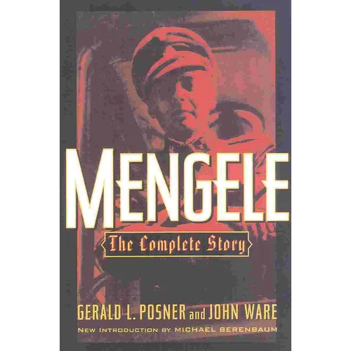 Mengele: The Complete Story - Paperback