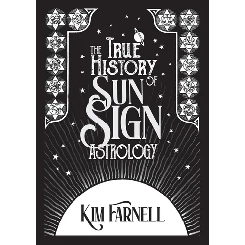 The True History of Sun Sign Astrology - Paperback