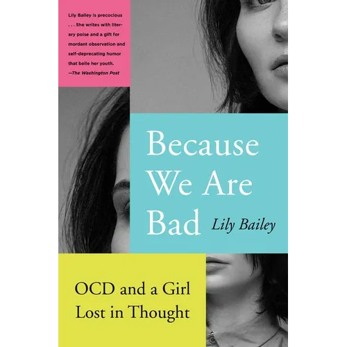 Because We Are Bad: Ocd and a Girl Lost in Thought - Paperback