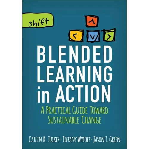 Blended Learning in Action: A Practical Guide Toward Sustainable Change - Paperback