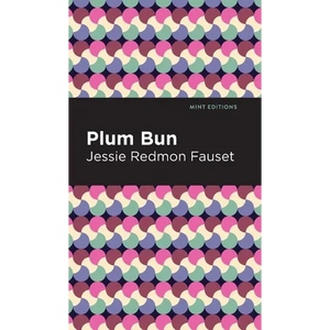 Plum Bun: A Novel Without a Moral - Hardcover