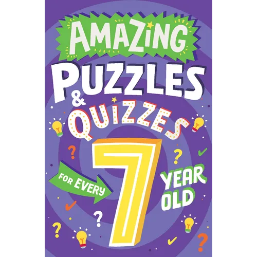 Amazing Puzzles and Quizzes for Every 7 Year Old - Paperback