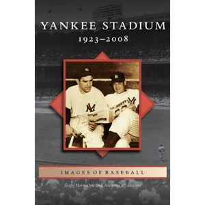 Yankee Stadium: 1923-2008 - Hardcover