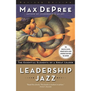 Leadership Jazz: The Essential Elements of a Great Leader - Paperback