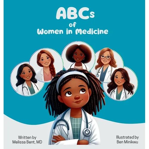 ABCs of Women in Medicine: Inspiring Future Healthcare Heroes - Hardcover