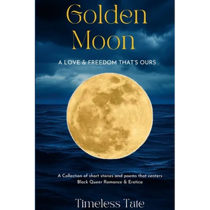 Golden Moon: A Love & Freedom That's Ours - Paperback